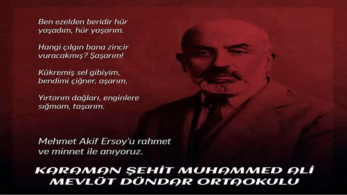 Vefatının 88. Yıl Dönümünde İstiklâl Şairimiz Mehmet Akif Ersoy'u Rahmet Ve Minnetle Anıyoruz